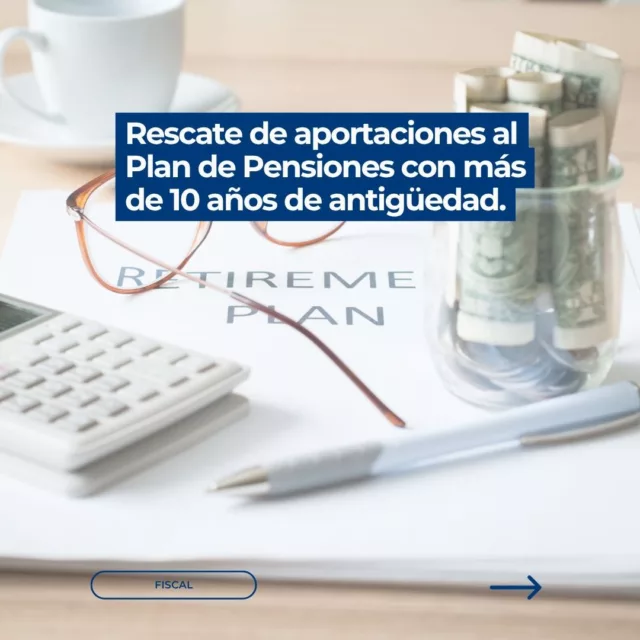 Rescate de aportaciones al Plan de Pensiones con más de 10 años de antigüedad.

A partir del 1 de enero de 2025, los partícipes de planes de pensiones en España podrán rescatar las aportaciones realizadas con al menos 10 años de antigüedad, sin necesidad de estar jubilados ni acreditar otra contingencia 

Consultar la circular completa en: https://www.escura.com/es/aportaciones-plan-pensiones-diez-anos-antiguedad/
